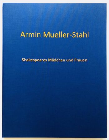 Armin Mueller-Stahl | Shakespeares Mädchen und Frauen (Mappenwerk)