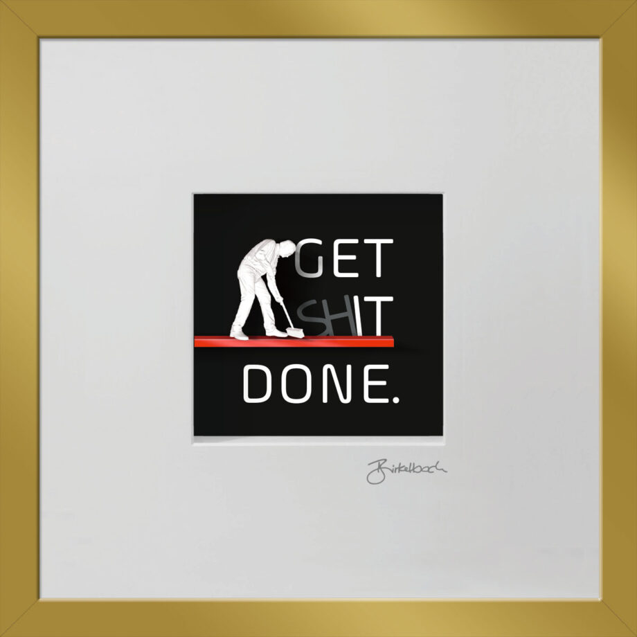 Ralf Birkelbach | Wortkunst | Get shit done