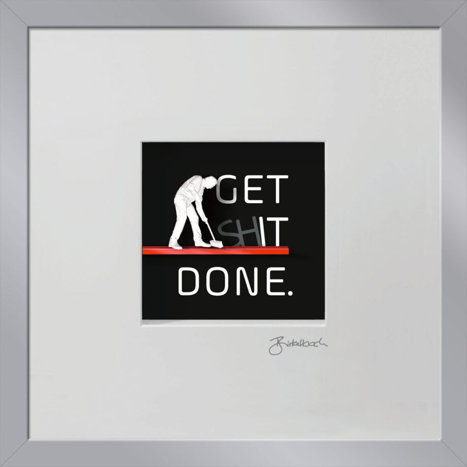 Ralf Birkelbach | Wortkunst | Get shit done