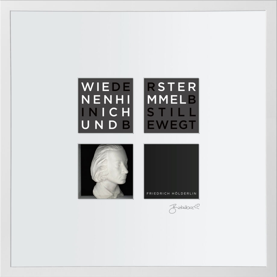 birkelbach-wortkunst3-zitatequadrate-bild-friedrich-hoelderlin-rahmen-weiss-55-x-55-cm