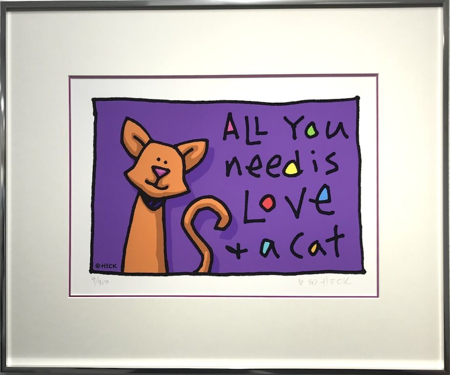 Ed-Heck-All-you-need-is-love-and-a-cat-gerahmt