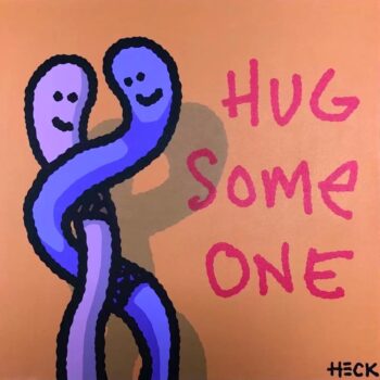 Ed Heck Hug Some One Unikat