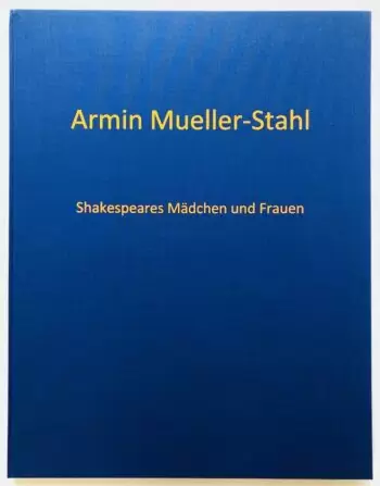 Armin Mueller-Stahl | Shakespeares Mädchen und Frauen (Mappenwerk)