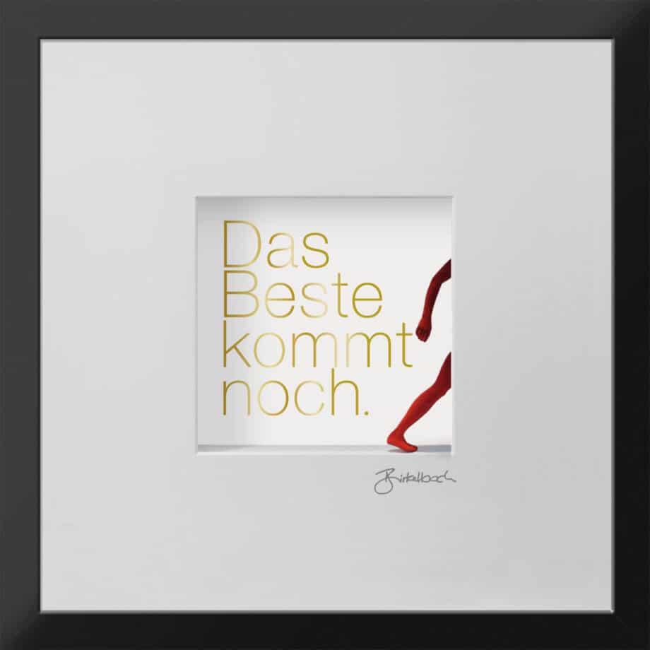 birkelbach-wortkunst3-schoene-momente-das-beste-kommt-noch-rahmen-schwarz