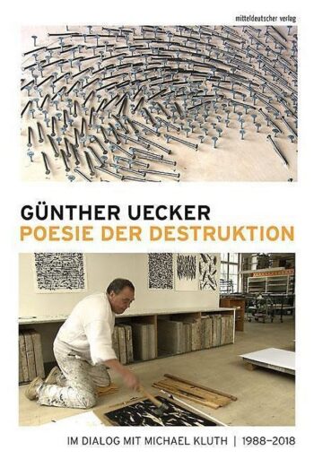 Günther Uecker | Poesie der Destruktion