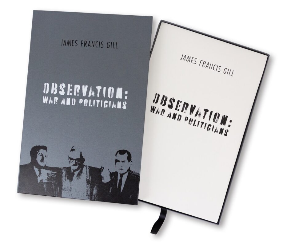 James Francis Gill Box-Set Observation War and Politicians