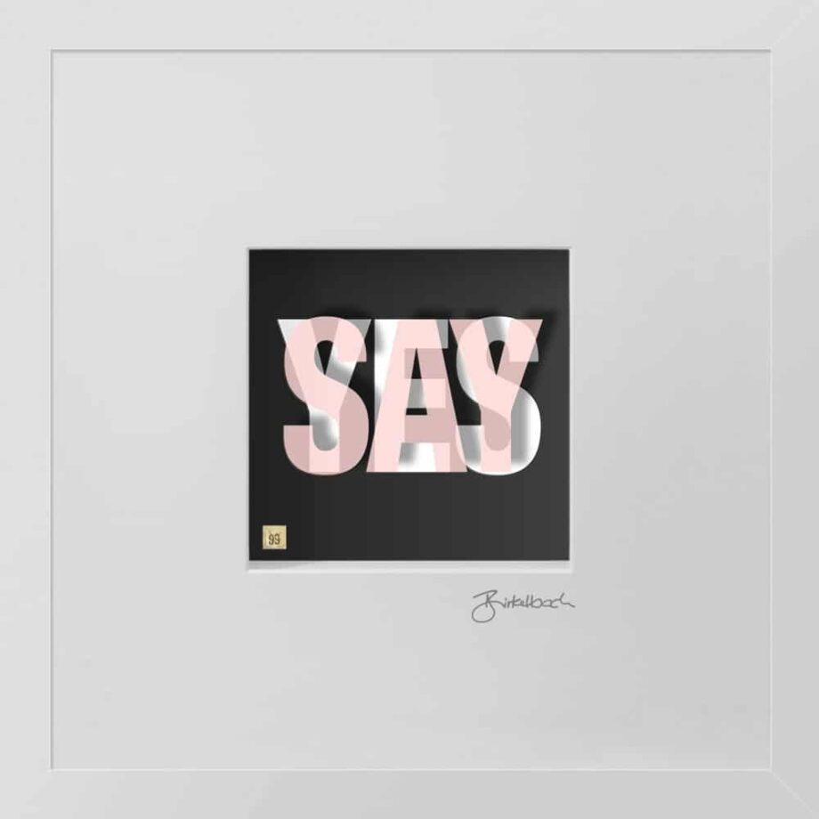 Ralf Birkelbach | Wortkunst | Say Yes
